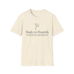 Made to Flourish T-Shirt