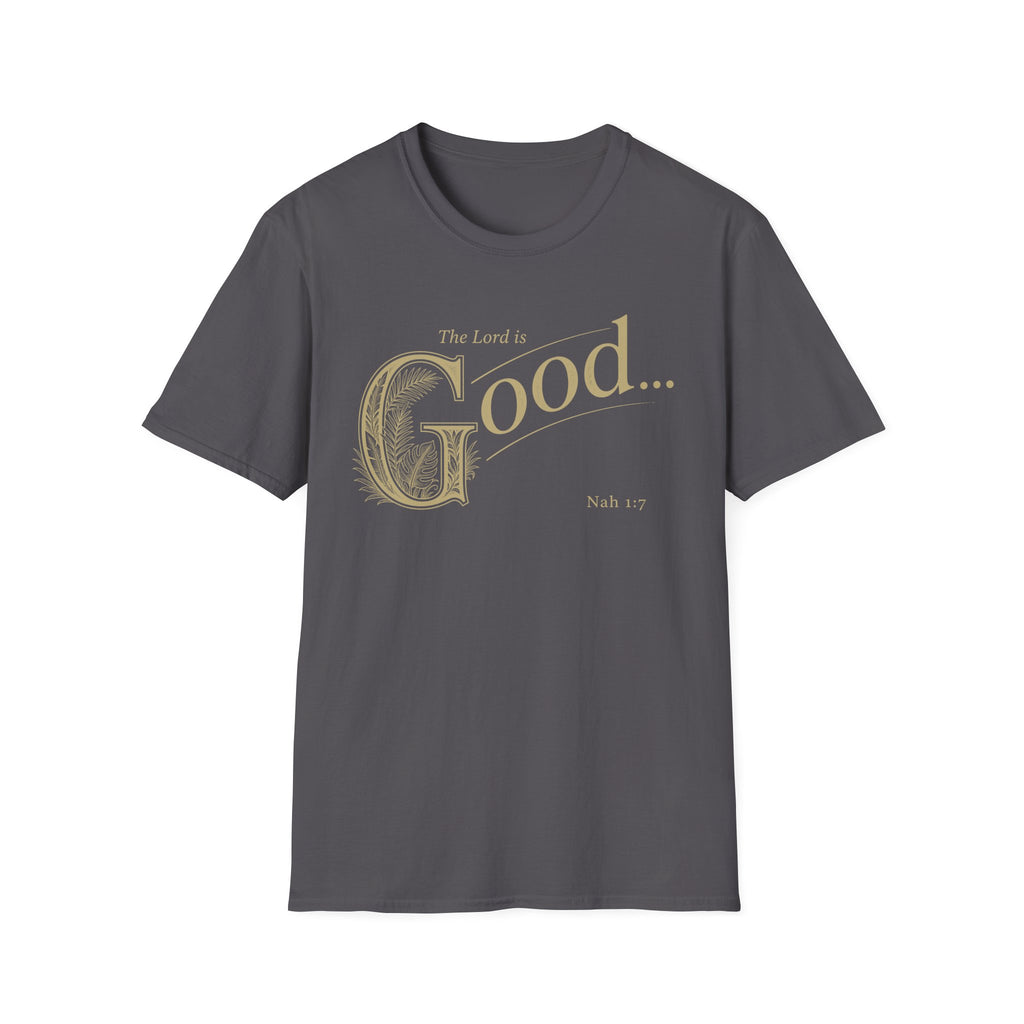 The Lord is Good T-Shirt