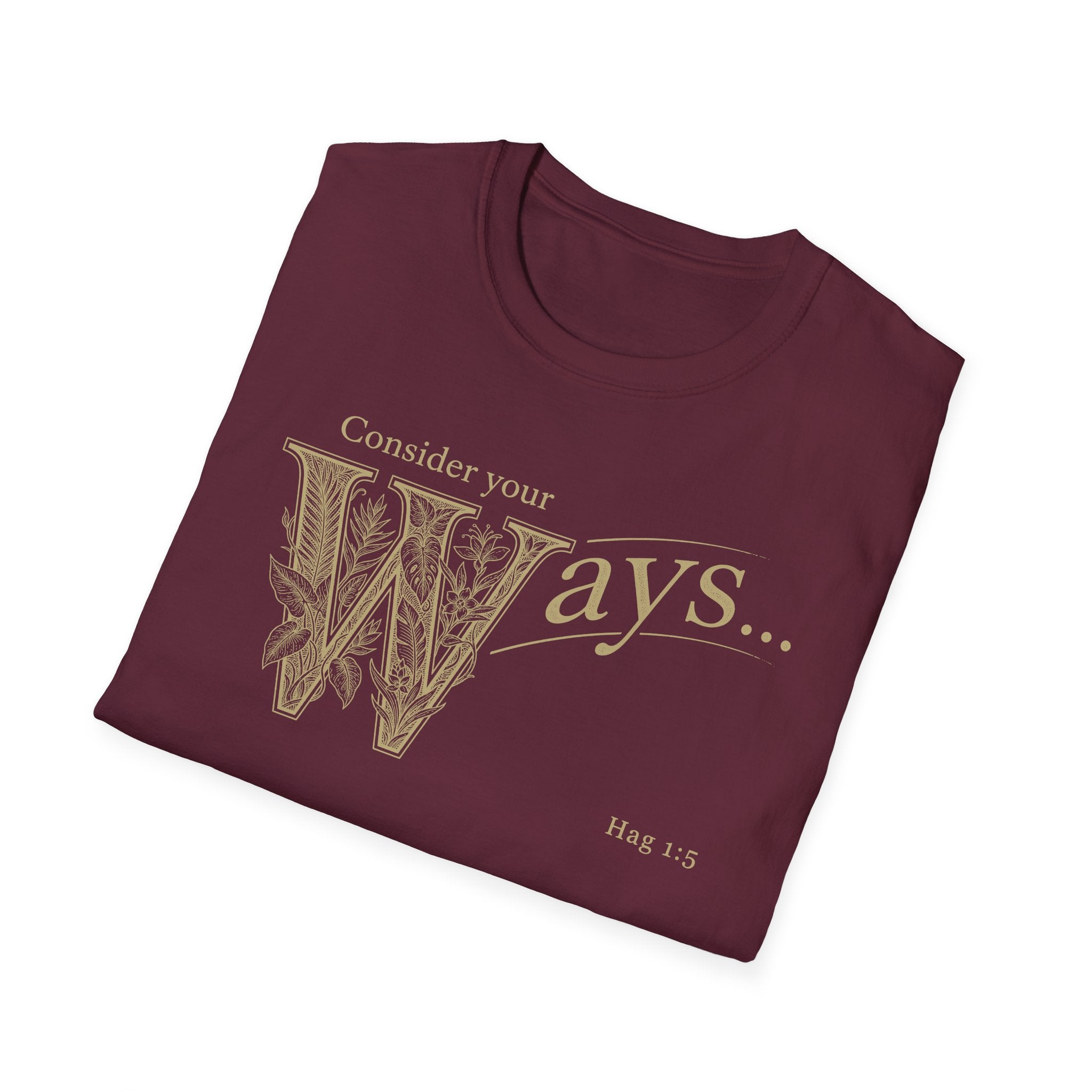 Consider Your Ways T-Shirt