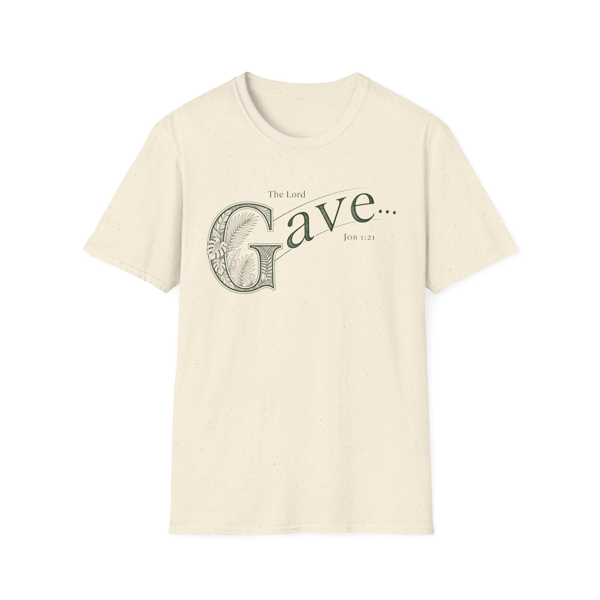 The LORD Gave T-Shirt