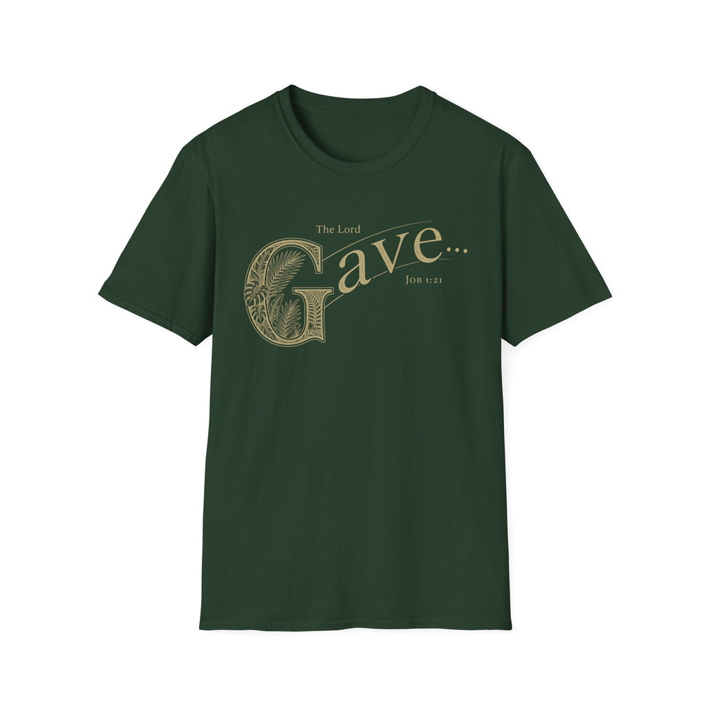 The LORD Gave T-Shirt