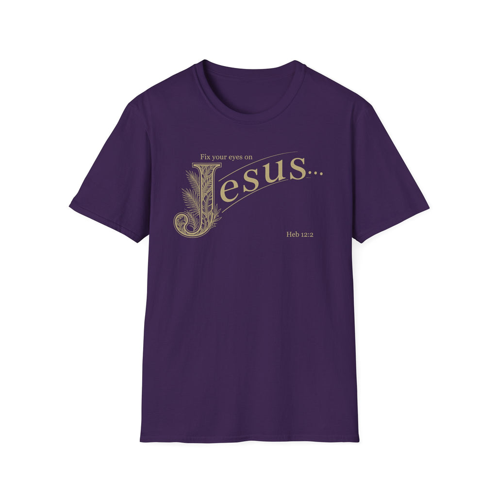 Fix Your Eyes on Jesus T-Shirt