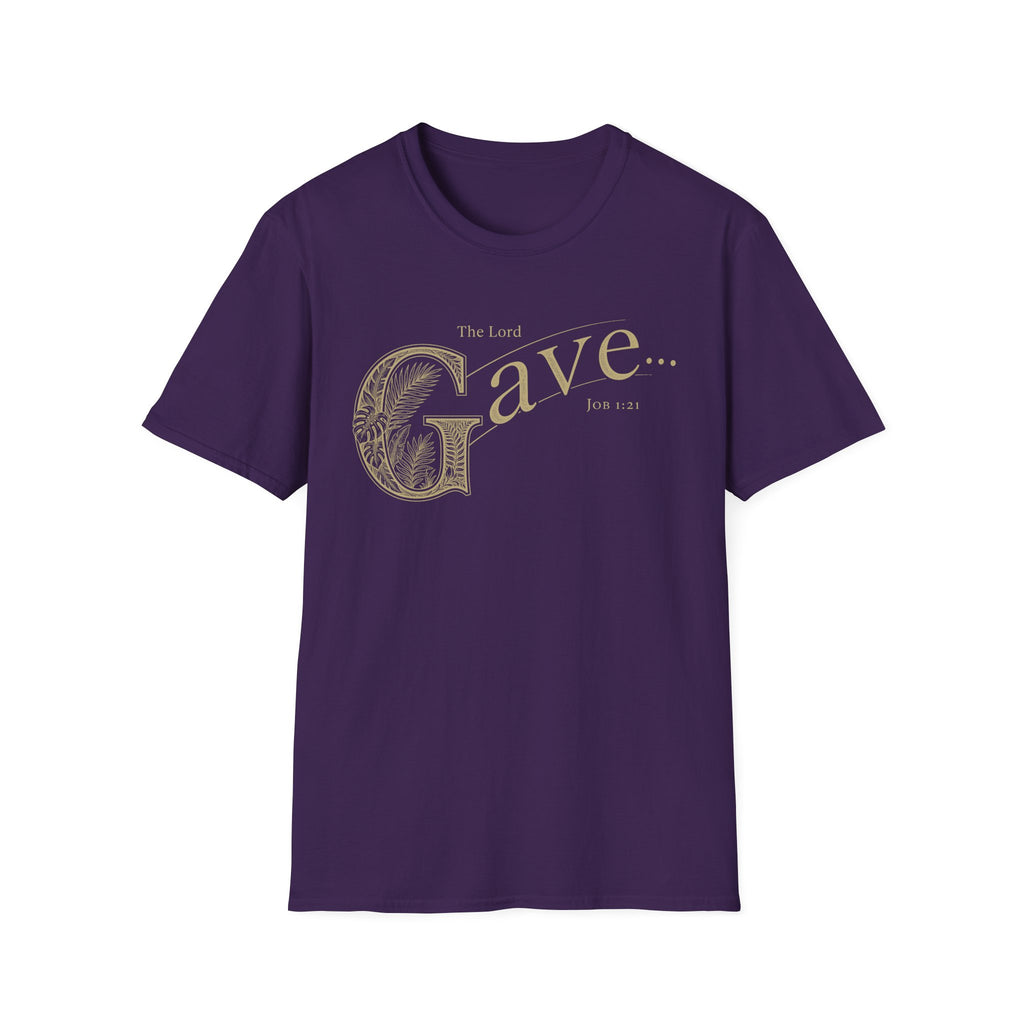The LORD Gave T-Shirt
