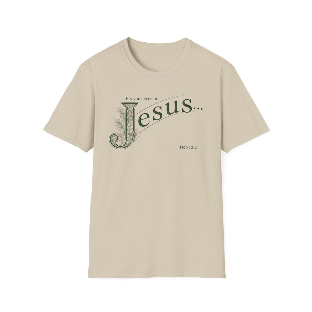 Fix Your Eyes on Jesus T-Shirt