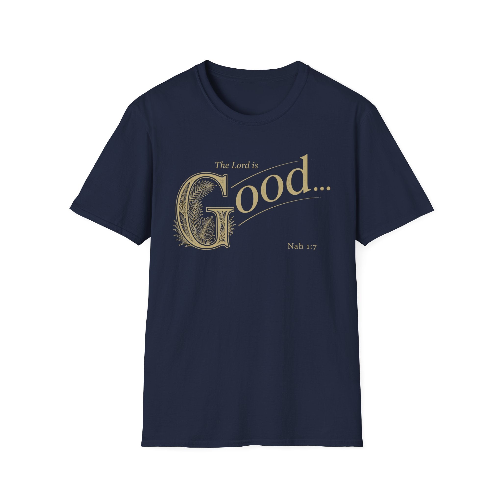The Lord is Good T-Shirt