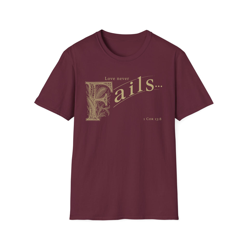 Love Never Fails T-Shirt