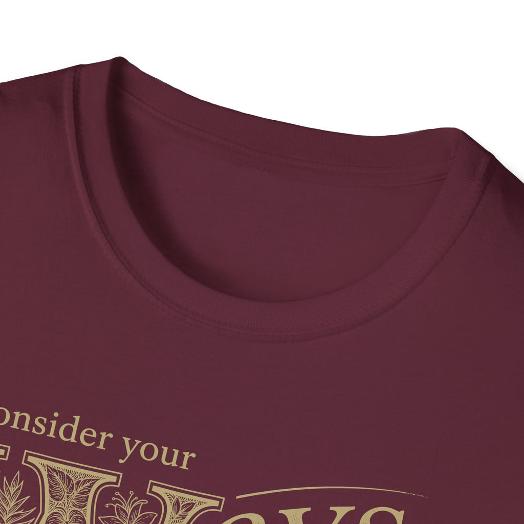 Consider Your Ways T-Shirt