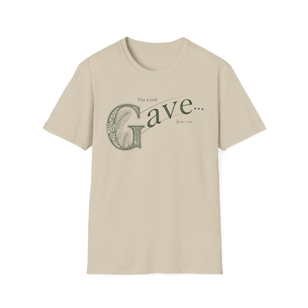 The LORD Gave T-Shirt