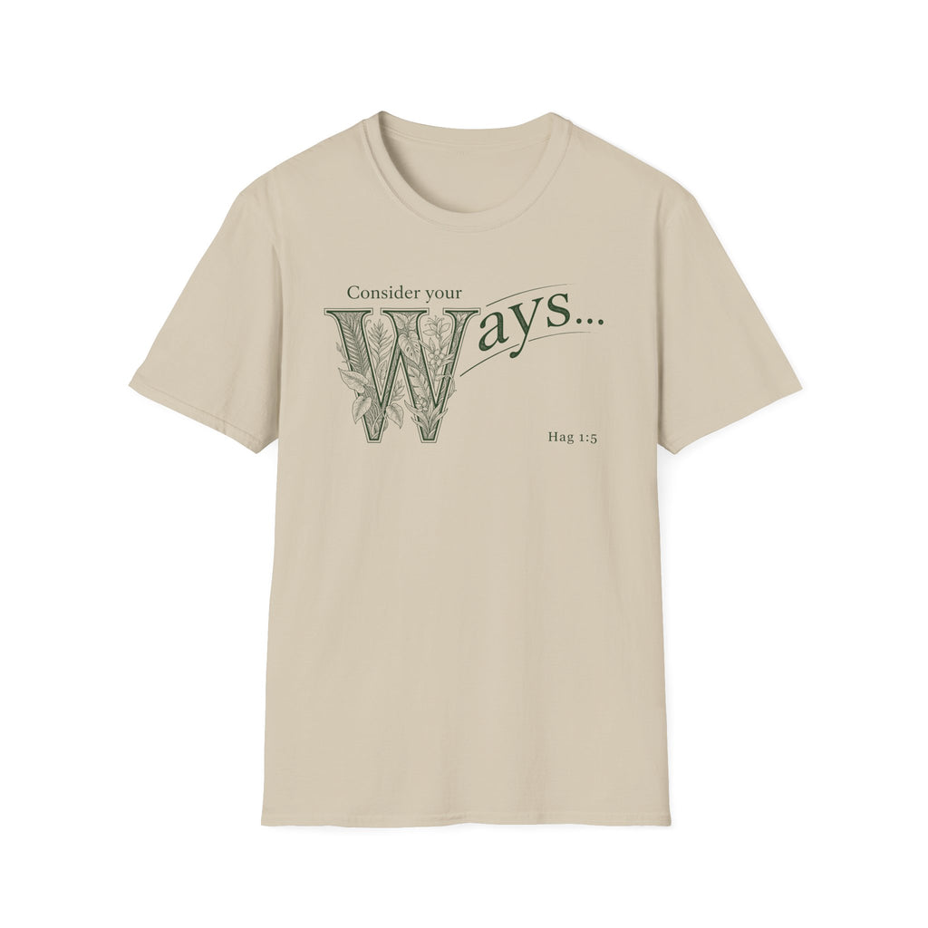 Consider Your Ways T-Shirt