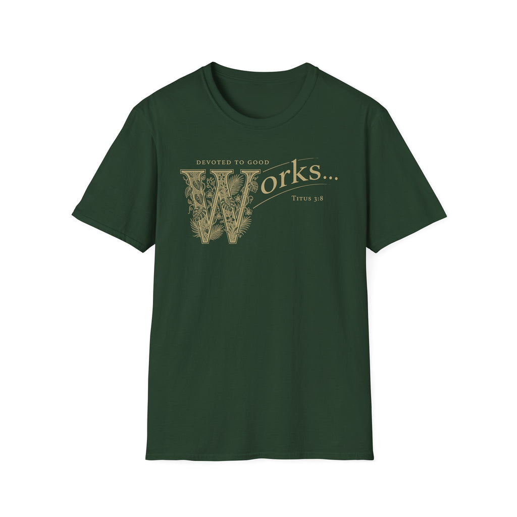 Devoted to Good Works T-Shirt