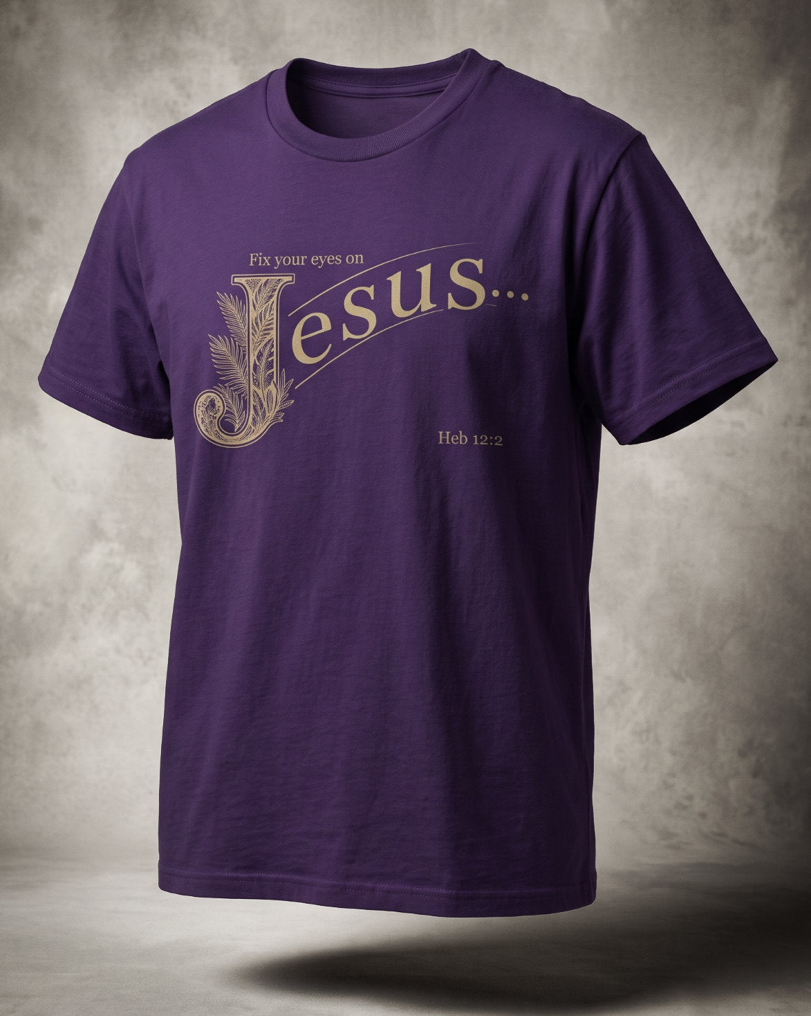 Fix Your Eyes on Jesus T-Shirt