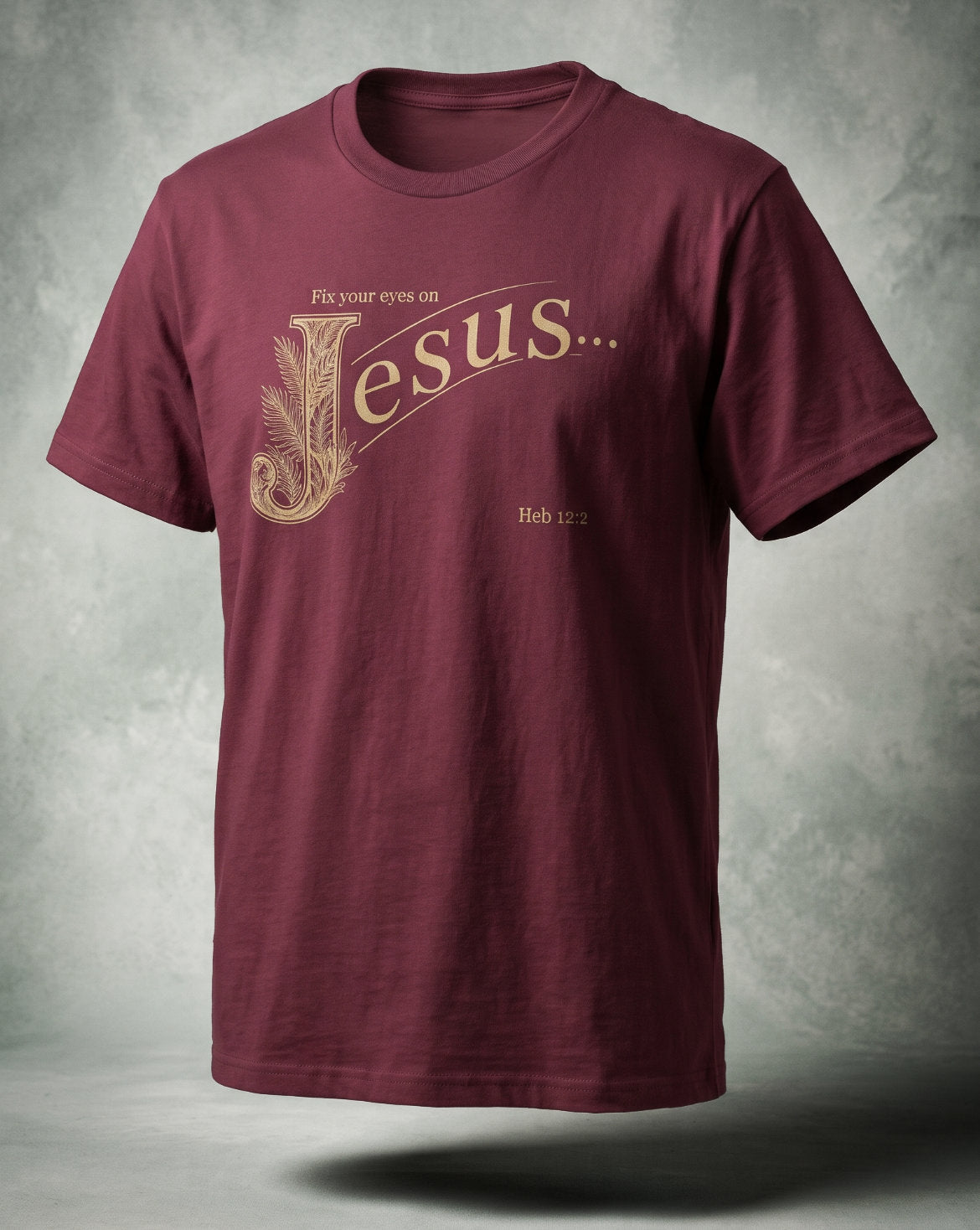 Fix Your Eyes on Jesus T-Shirt